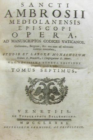 Sancti ambrosii mediolanensis episcopi opera ad manuscriptos codices vaticanos (gallicanos belgic...