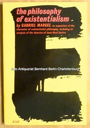 The Philosophy of Existentialism