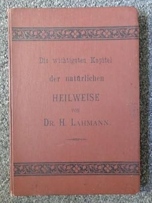 Seller image for Die wichtigsten Kapitel der natrlichen (physikalisch-ditetischen) Heilweise. Zweite Auflage der "Physiatrischen Bltter". for sale by Eugen Kpper