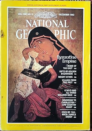 National Geographic Magazine December 1983, / "Byzantine Empire: Rome of the East;" "Gifts of Gol...