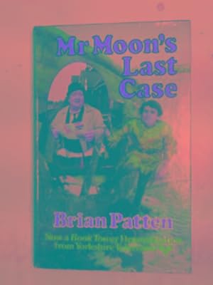 Seller image for Mr. Moon's last case for sale by Cotswold Internet Books