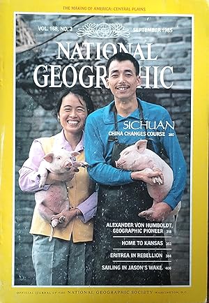 Seller image for National Geographic Magazine, September, 1985 / "Sichuan: China Changes Course;" "Alexander von Humboldt, Geographic Pioneer;" "Home to Kansas;" "Eritrea in Rebellion;" "Sailing in Jason's Wake" for sale by Shore Books