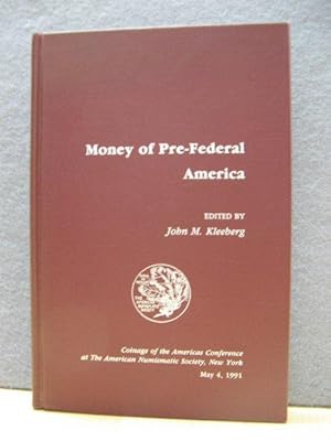 Bild des Verkufers fr Money of Pre-Federal America (Proceedings of the Coinage of the Americas Conference) zum Verkauf von PsychoBabel & Skoob Books