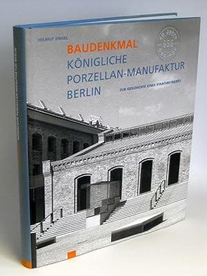 Baudenkmal Königliche Porzellan-Manufaktur Berlin Zur Geschichte eines Staatsbetriebes