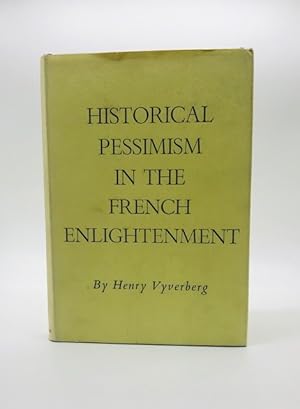 HISTORICAL PESSIMISM IN THE FRENCH ENLIGHTENMENT