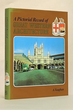 A Pictorial Record of Great Western Architecture