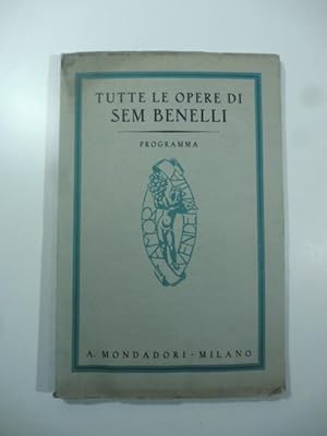 Tutte le opere di Sem Benelli. Programma