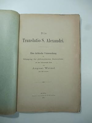 Die Translatio S. Alexandri. Eine Kritische Untersuchung.