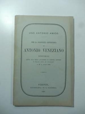 Per la solennita' centenaria di Antonio Veneziano. Discorso
