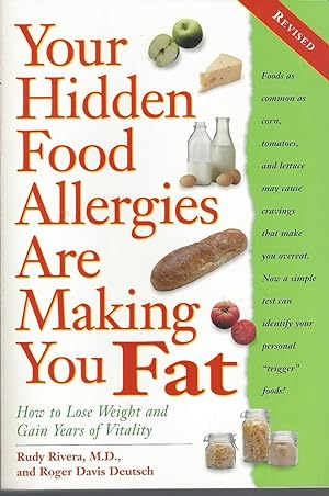Your Hidden Food Allergies Are Making You Fat, Revised How to Lose Weight and Gain Years of Vitality