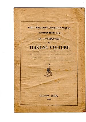 Immagine del venditore per An introduction to Tibetan Culture. West China Union University Museum Guidebook Seres No. 6. venduto da Gwyn Tudur Davies