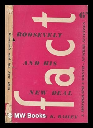 Seller image for Roosevelt and his new deal / by Stephen K. Bailey for sale by MW Books Ltd.