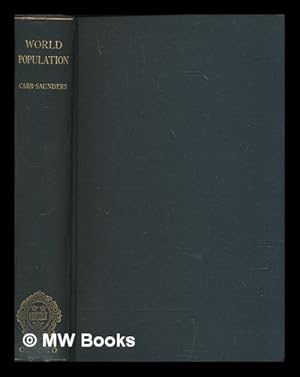 Bild des Verkufers fr World Population. Past growth and present trends. By A. M. Carr-Saunders zum Verkauf von MW Books Ltd.