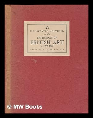 Seller image for British art : an illustrated souvenir of the exhibition of British art at the Royal Academy of Arts, London for sale by MW Books Ltd.