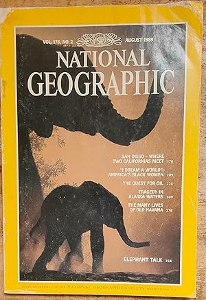 Seller image for National Geographic Magazine, August, 1989 / "Elephant Talk;" "San Diego - Where Two Californias Meet;" "I Dream a World: America's Black Women;" "The Quest for Oil;" "Tragedy in Alaska Waters;" "The Many Lives of Old Havana" for sale by Shore Books