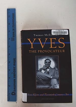 Seller image for Yves the Provocateur : Yves Klein and Twentieth-Century Art for sale by Mullen Books, ABAA