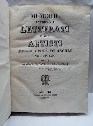 Memorie intorno i letterati e gli artisti della città di Ascoli nel Piceno (Ascoli Piceno, ascolani)