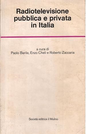 Immagine del venditore per Radiotelevisione pubblica e privata in Italia venduto da Di Mano in Mano Soc. Coop