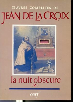 Seller image for La Nuit obscure 2 Tome 4 - Les oeuvres compltes de Jean de La Croix for sale by Librairie Le Nord