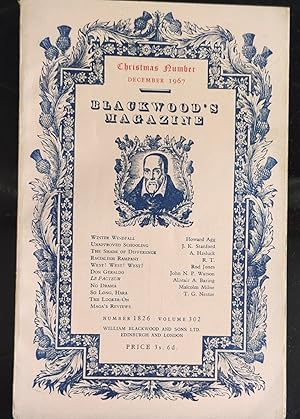 Bild des Verkufers fr Blackwood's Magazine December Christmas Number 1967 Volume 302 Number 1826 / Howard Agg "Winter Windfall" / J K Sandford "Unapproved Schooling" / A Hasluck "The Shade Of Difference" / R.T. "Racialism Rampant" / Rod Jones "West! West! West!" / John N P Watson "Don Geraldo" / Alistair A Baring "Le Facteur" / Malcolm Milne "No Drama" / T G Nestor "So Long, Hara" zum Verkauf von Shore Books