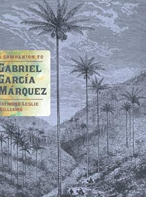 A Companion to Gabriel García Márquez (Monografías A)