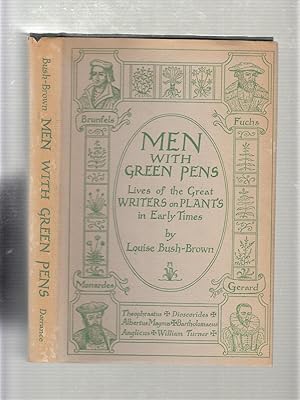 Seller image for Men With Green Pens: Lives of the Great Writers on Plants in Early Times (signed by the author) for sale by Old Book Shop of Bordentown (ABAA, ILAB)