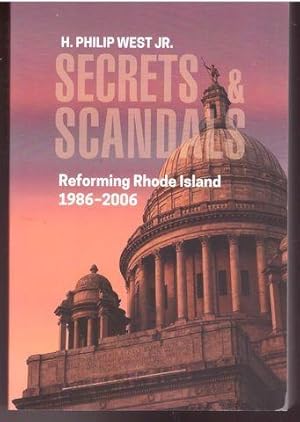 Immagine del venditore per Secrets & Scandals: Reforming Rhode Island, 1986-2006 venduto da Lavendier Books