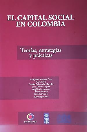 El Capital Social En Colombia: Teorias, Estrategias y Practicas