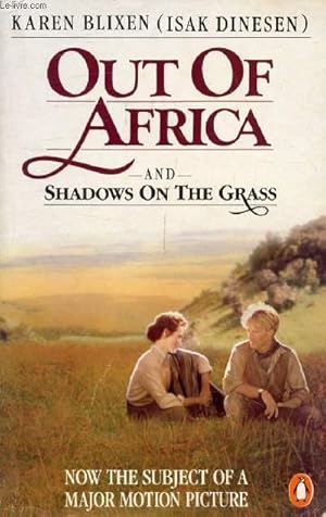 Bild des Verkufers fr OUT OF AFRICA, AND SHADOWS ON THE GRASS zum Verkauf von Le-Livre