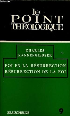 Bild des Verkufers fr LE POINT THEOLOGIQUE N9 : FOI EN RESURRECTION, RESURRECTION DE LA FOI zum Verkauf von Le-Livre