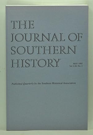 Image du vendeur pour The Journal of Southern History, Volume 61, Number 2 (May 1995) mis en vente par Cat's Cradle Books