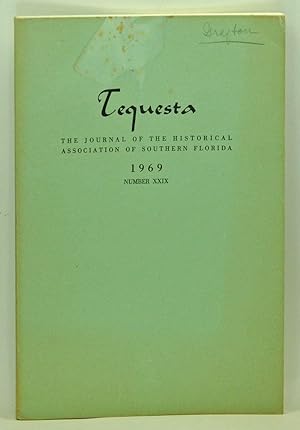 Seller image for Tequesta: The Journal of the Historical Association of Southern Florida, Number 29 (1969). A Bulletin of the University of Miami for sale by Cat's Cradle Books