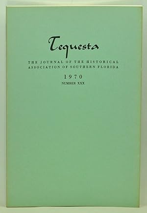 Imagen del vendedor de Tequesta: The Journal of the Historical Association of Southern Florida, Number 30 (1970). A Bulletin of the University of Miami a la venta por Cat's Cradle Books