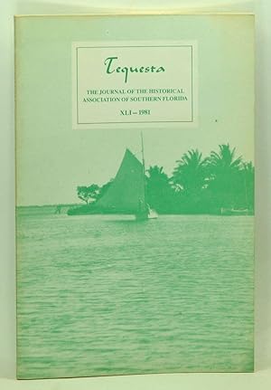 Seller image for Tequesta: The Journal of the Historical Association of Southern Florida, Number 41 (1981). A Bulletin of the University of Miami for sale by Cat's Cradle Books