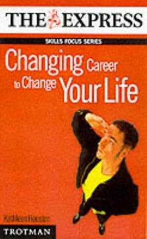 Seller image for Changing Career to Change Your Life (Skills Focus Series) for sale by M.Roberts - Books And ??????