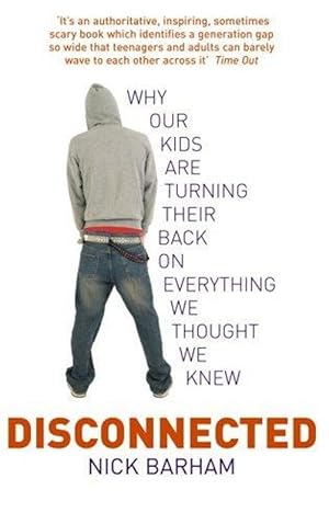 Seller image for Disconnected: Why our kids are turning their backs on everything we thought we knew for sale by M.Roberts - Books And ??????