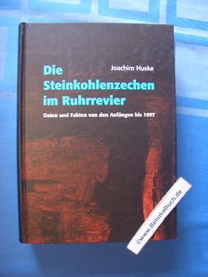 Bild des Verkufers fr Die Steinkohlenzechen im Ruhrrevier : Daten und Fakten von den Anfngen bis 1997. von / Deutsches Bergbau-Museum Bochum: Verffentlichungen aus dem Deutschen Bergbau-Museum Bochum ; Nr. 74 zum Verkauf von Antiquariat BehnkeBuch