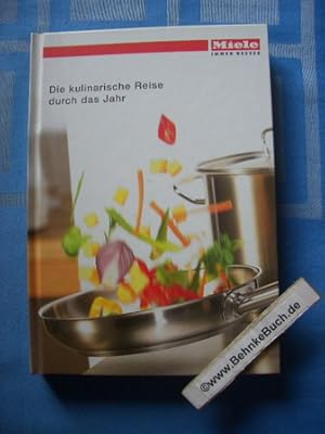 Miele - Immer besser - Die kulinarische Reise durch das Jahr.