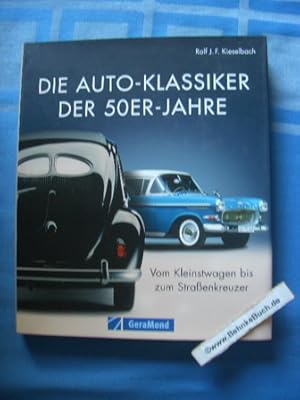 Imagen del vendedor de Die Auto-Klassiker der 50er-Jahre : vom Kleinstwagen bis zum Straenkreuzer. a la venta por Antiquariat BehnkeBuch