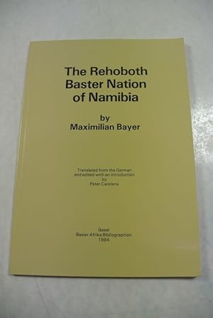 Seller image for The Rehoboth baster nation of Namibia. Beitrge zur Afrikakunde ; Bd. 6. for sale by Antiquariat Bookfarm