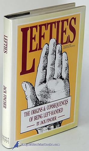 Lefties: The Origins and Consequences of Being Left-Handed