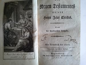 Neues Testament: Heilige Bücher des Neuen Testamentes unseres Herrn Jesus Christus. / Nach der Va...