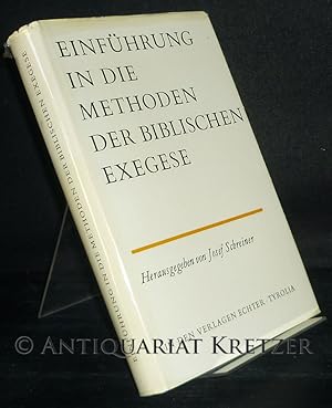 Bild des Verkufers fr Einfhrung in die Methoden der biblischen Exegese. [Herausgegeben von Josef Schreiner]. zum Verkauf von Antiquariat Kretzer