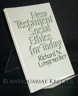 Bild des Verkufers fr New Testament Social Ethics for Today. [By Richard N. Longenwecker]. zum Verkauf von Antiquariat Kretzer