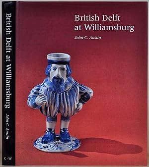 Seller image for BRITISH DELFT AT WILLIAMSBURG. (Williamsburg decorative arts series) for sale by Kurt Gippert Bookseller (ABAA)