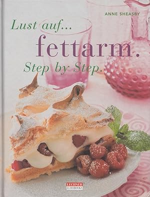Seller image for Lust auf fettarm. Step by Step. Kstliche Rezepte fr die gesunde Ernhrung for sale by Versandantiquariat Nussbaum