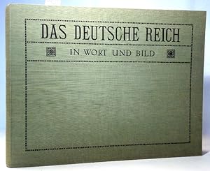 Das Deutsche Reich in Wort und Bild. Eine Sammlung künstlerischer Drucke von Städtebildern, Lands...
