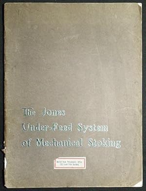 The Jones Under-Feed System of Mechanical Stoking