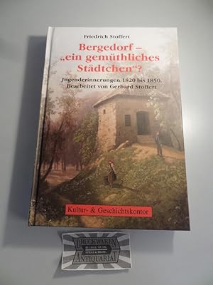 Bergedorf - "Ein gemütliches Städtchen"? - Jugenderinnerungen 1820 bis 1850.