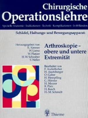 Bild des Verkufers fr Chirurgische Operationslehre Arthroskopie, obere und untere Extremitt : Bearb. v. F. Anderhuber, H. Anetzberger, O. Gaber u.a. zum Verkauf von AHA-BUCH GmbH